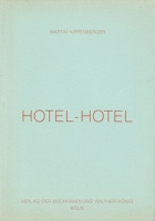 Martin Kippenberger: Hotel&#160;Hotel