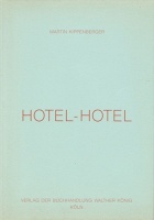 Martin Kippenberger: Hotel&#160;Hotel