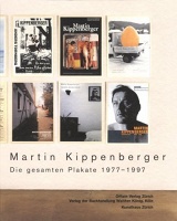 Martin Kippenberger: Die Gesamten Plakate 1977-1997