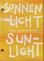 Rosa Lachenmeier:&#160;Sonnenlicht