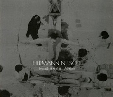 Hermann Nitsch: Musik der 60,&#160;Actin