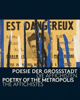 The Affichistes: Poetry of the&#160;Metropolis