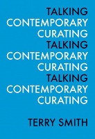 Terry Smith: Talking Contemporary&#160;Curating