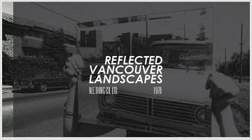 Iain Baxter: Reflected Vancouver Landscapes 1978