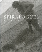 Travis Diehl:&#160;Spiralogues