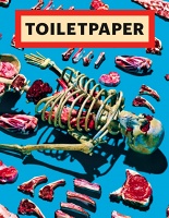 Maurizio Cattelan and Pierpaolo Ferrari: Toilet Paper: Issue 13