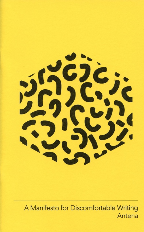 A Manifesto for Discomfortable Writing
