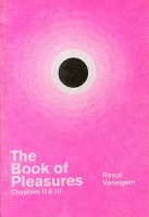 Raoul Vaneigem: The Book of Pleasures: Chapters II &amp;&#160;III