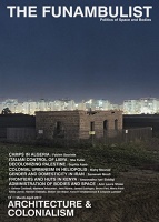 THE FUNAMBULIST 10/// March-April 2017: ARCHITECTURE &amp;&#160;COLONIALISM