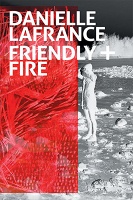 Danielle LaFrance: Friendly +&#160;Fire