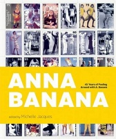 Anna Banana - 45 Years of Fooling Around with A.&#160;Banana