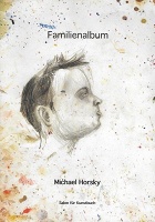 Bernhard Cella and Michael Horsky:&#160;Familienalbum