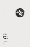 Maria Fusco and Jeff Khonsary: Give Up&#160;Art