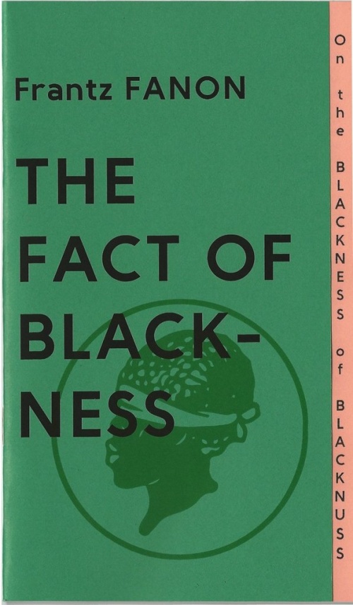 The Fact of Blackness - Frantz Fanon