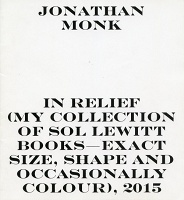 Jonathan Monk: In Relief (my collection of Sol LeWitt books - exact size, shape and occasionally colour), 2015