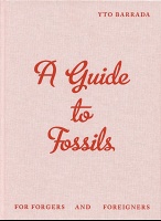 Yto Barrada: A Guide to Fossils For Forgers and&#160;Foreigners