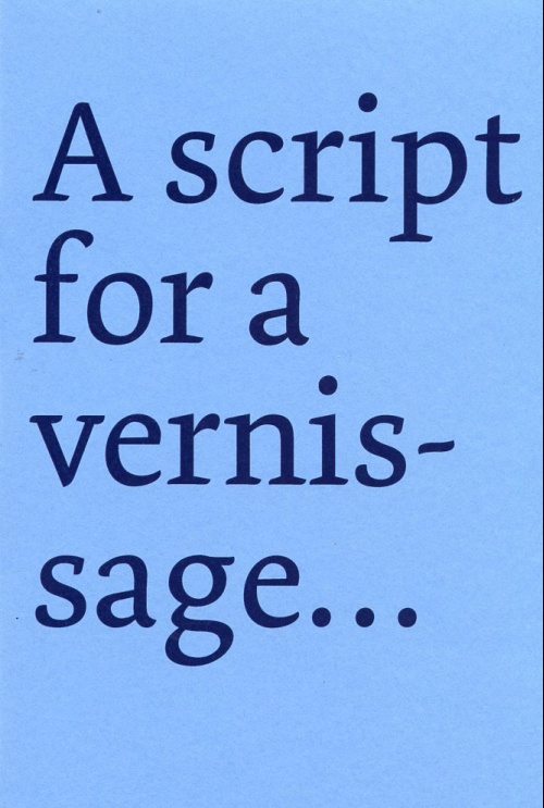 Derek Sullivan: A script for a vernissage 