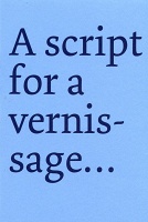 Derek Sullivan: A script for a&#160;vernissage
