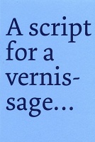 Derek Sullivan: A script for a&#160;vernissage