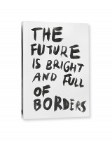 Ariane Spanier: The Future is Bright and Full of&#160;Borders