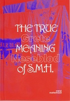 Grete Neseblod: The True Meaning of S.M.H.