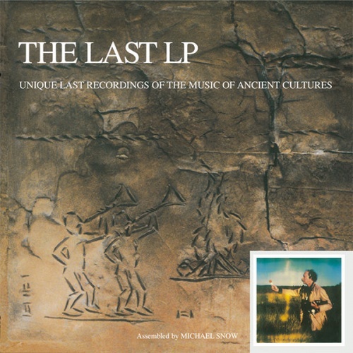 The Last LP Michael Snow