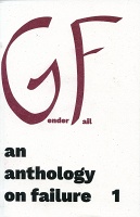 GenderFail: An Anthology On&#160;Failure