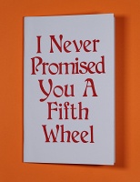 I Never Promised You A Fifth Wheel