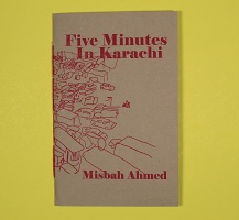 Misbah Ahmed: Five Minutes In&#160;Karachi