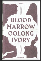 Rin Kim: Blood, Marrow, Oolong,&#160;Ivory