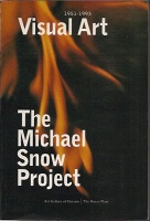 The Michael Snow Project: Visual Art 1951-1993