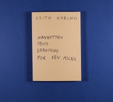 Keith Haring: Manhattan Penis Drawings for Ken&#160;Hicks