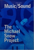 The Michael Snow Project: 1948-1993 Music/Sound