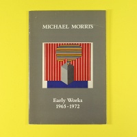 Michael Morris: Early Works 1965 - 1972