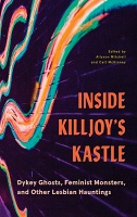 Cait McKinney and Allyson Mitchell: Inside Killjoy&#160;Castle