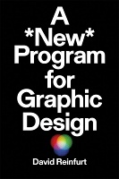 David Reinfurt: A New Program for Graphic&#160;Design