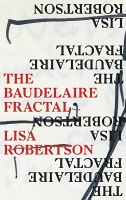 Lisa Robertson: The Baudelaire&#160;Fractal