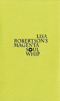 Lisa Robertson’s Magenta Soul&#160;Whip