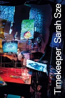 Sarah Sze:&#160;Timekeeper