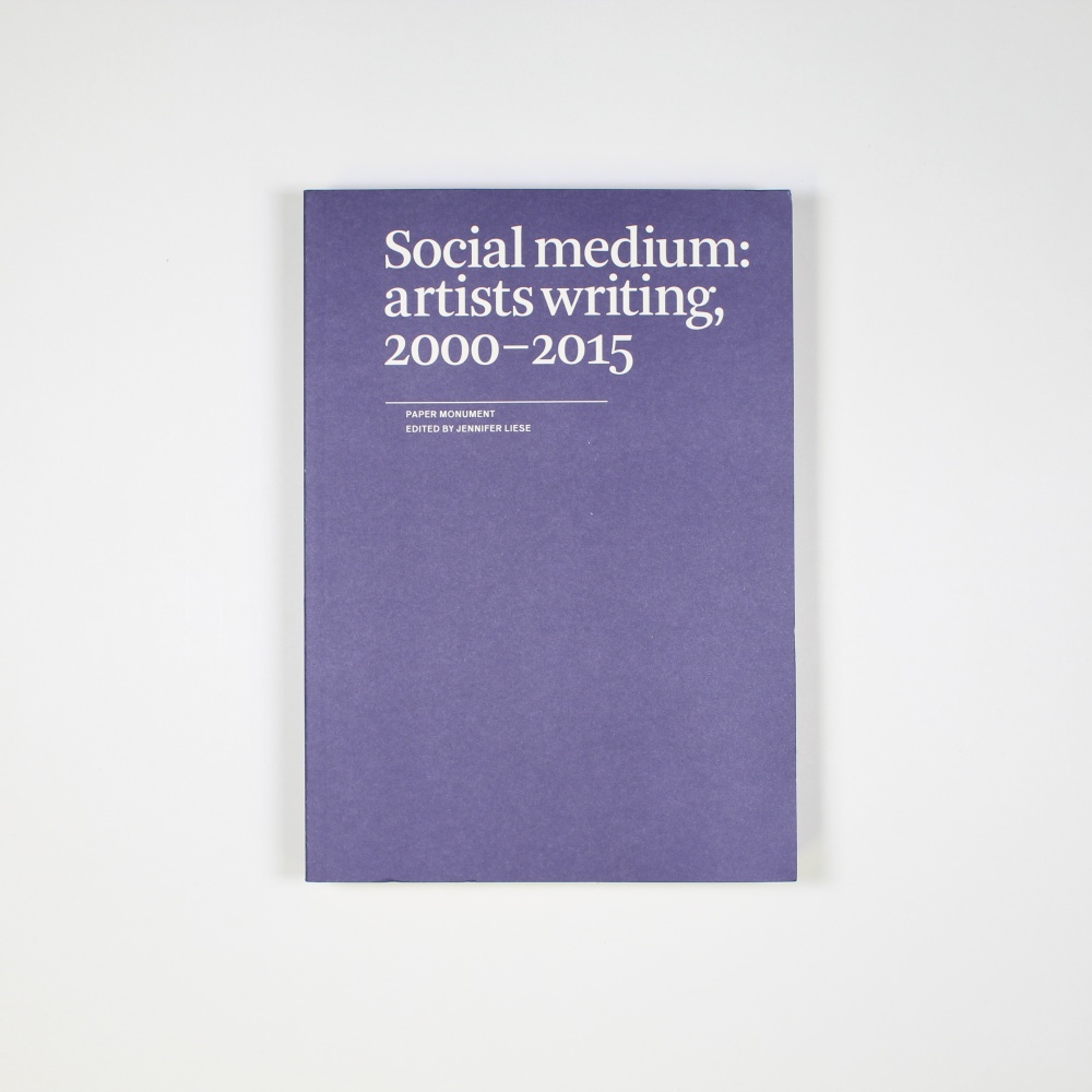 Social Medium: Artists Writing 2000-2015