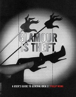 General Idea and Philip Monk: Glamour Is Theft: A User’s Guide to General Idea 1969-1978