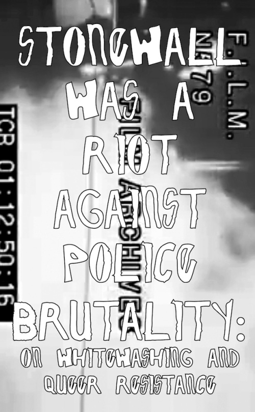 Stonewall was a Riot Against Police Brutaility