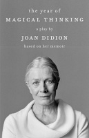 Joan Didion: The Year of Magical&#160;Thinking