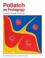 Sara Florence Davidson and Robert Davidson: Potlatch as Pedagogy: Learning Through&#160;Ceremony