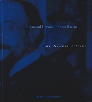 Raymond Gervais and Rober Racine: The Acoustic&#160;Gaze