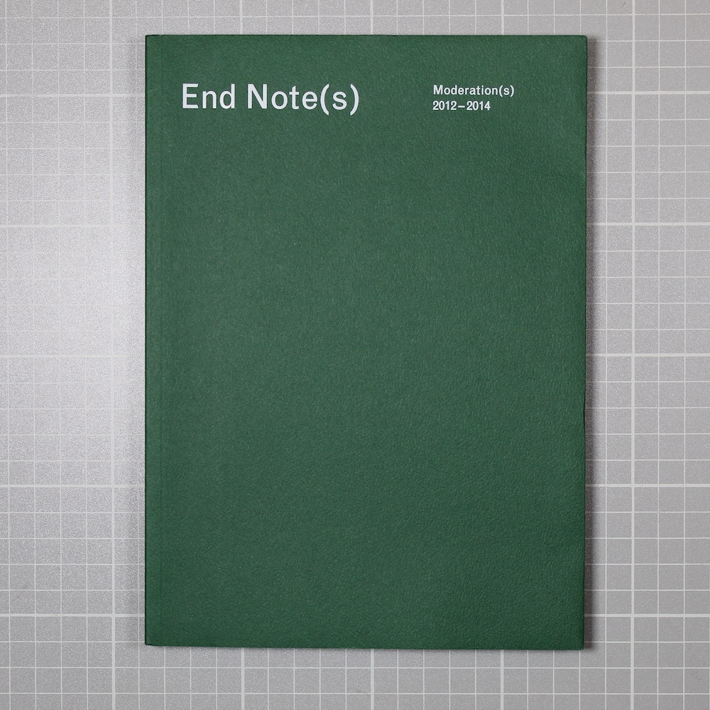 End Note(s): Moderation(s) 2012-2014