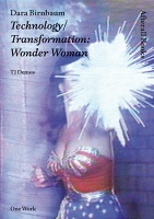 Dara Birnbaum and T.J. Demos: Dara Birnbaum: Technology/Transformation: Wonder&#160;Woman
