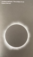 Franco Vaccari: L’eclisse dell’arte / The eclipse of&#160;art
