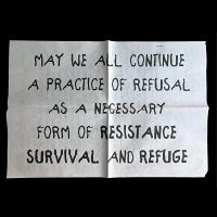 Sticker - May We All Continue A Practice Of Refusal As A Necessary Form of Resistance Survival And&#160;Refuge