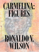 Ronaldo V. Wilson: Carmelina:&#160;Figures